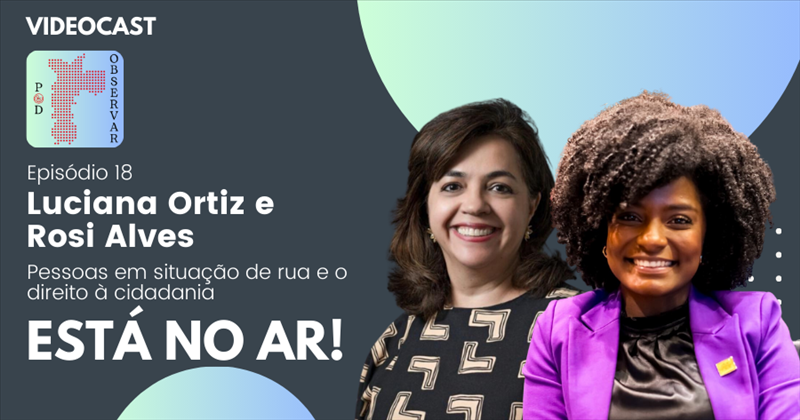 POD OBSERVAR 18 - Pessoas em situação de rua e o direito à cidadania - BANNER (1).png